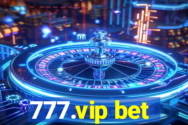 777.vip bet